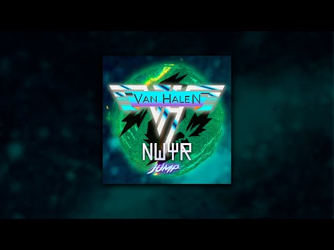 What If "Jump by Van Halen" Was made by NWYR ?