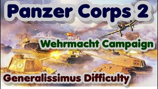 Panzer Corps 2 | C1-22A | Wehrmacht Campaign | Pacific in reach 1/2 | Generalissimus