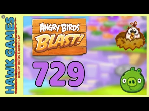 Angry Birds Blast Level 729 Hard - 3 Stars Walkthrough, No Boosters