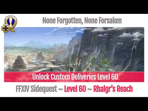 FFXIV Unlock Custom Deliveries Level 60 - None Forgotten, None Forsaken - Stormblood