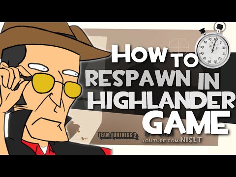 TF2: How to respawn in Highlander game (X-Files)
