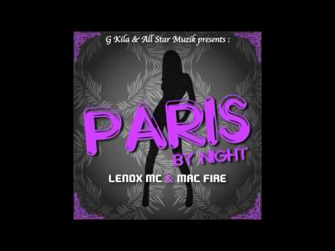 Lenox Mc & Mac Fire - Paris By Night (SON) 2013
