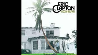 Eric Clapton ~ Get Ready ~ 461 Ocean Boulevard