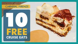 Top 10 Best Free Food Spots on Carnival Firenze You Can't Miss