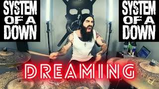 SYSTEM OF A DOWN - DREAMING | DRUM COVER.