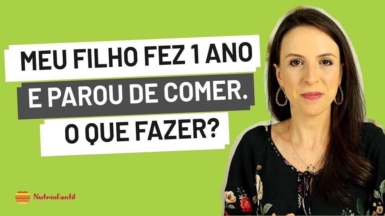 Bebê fez 1 ano e parou de comer. E agora? | Camila Garcia