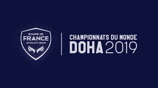 Mondiaux de Doha 2019 : La sélection française Mondiaux de Doha 2019 : La sélection française