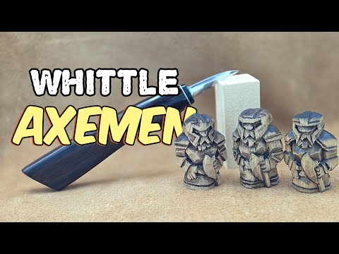 Whittle - The Axemen (DND Miniature Series)