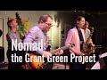 Nomad: The Grant Green Project - Highlights