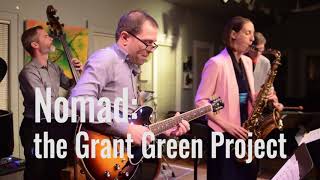 Nomad: The Grant Green Project - Highlights