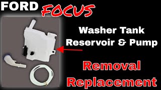 2015 Ford Focus Windshield Washer Tank Reservoir Pump Replacement / Removal