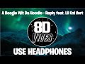 A Boogie Wit Da Hoodie - Reply feat. Lil Uzi Vert (8D Audio)🎧USE HEADPHONES🎧 A Boogie Wit Da Hoodie - Reply feat. Lil Uzi Vert (8D Audio)🎧USE HEADPHONES🎧