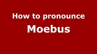 How to pronounce Moebus