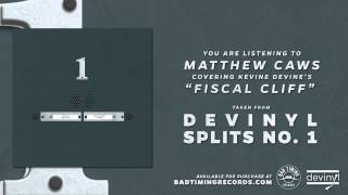 Matthew Caws - Fiscal Cliff [Kevin Devine Cover]