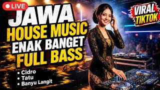 Download lagu [LIVE] JAWA HOUSE MUSIC PALING ENAK 2026 - CIDRO | TATU | BANYU LANGIT | WONG JOWO ORA LALI JOWONE mp3