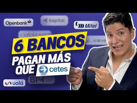 6 CUENTAS de BANCOS que PAGAN MÁS que SOFIPOS y CETES #finanzas