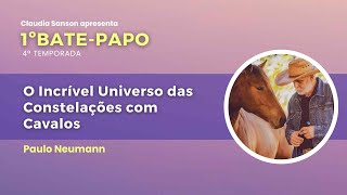 1ºBate-Papo com Paulo Neumann: O Incrível Universo das Constelações com Cavalos
