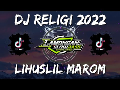 DJ SHOLAWAT LIHUSLIL MAROM SLOW FULL BASS