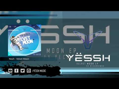 Yessh - Velvet Moon (Preview) [FX RECORDINGS]