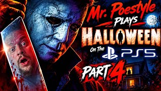 Mr. Poestyle Plays HALLOWEEN On The Playstation 5 : Part 4 