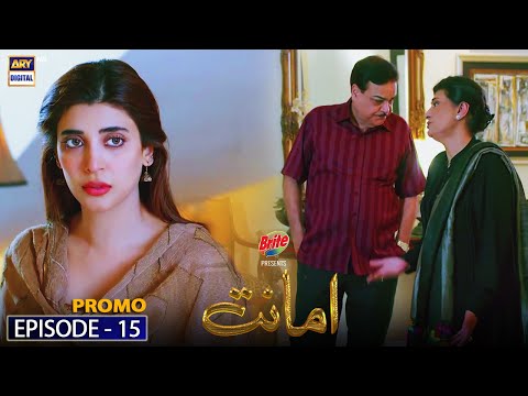 Amanat | Episode 15 || PROMO || Presented by Brite | ARY Digital