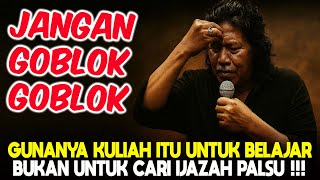 Download lagu CAK NUN - GUNANYA KULIAH ITU UNTUK BELAJAR BERTANYA BUKAN MEMALSUKAN IJAZAH mp3