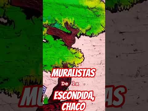 Muralistas de la  Escondida Chaco #arte #muralistas #escultores #turismo