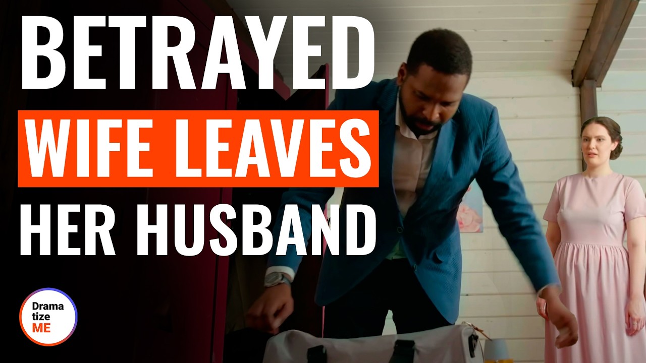 Betrayed Wife Leaves Her Husband And Finds True Love | DramatizeMe