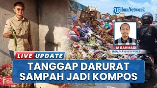 Pengolahan Sampah Organik di Pasar Sentra Antasari Mulai Dilakukan, Disulap Menjadi Pupuk Kompos