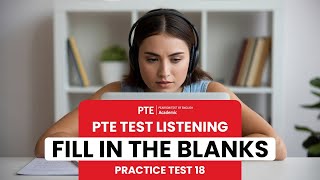 PTE Listening Practice Test 18 | Fill in the Blanks | Real Exam Practice with Answers