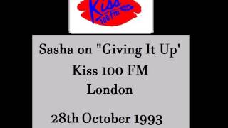 [4/4] Sasha - Giving It Up, Kiss100 FM, 28th Oct 93