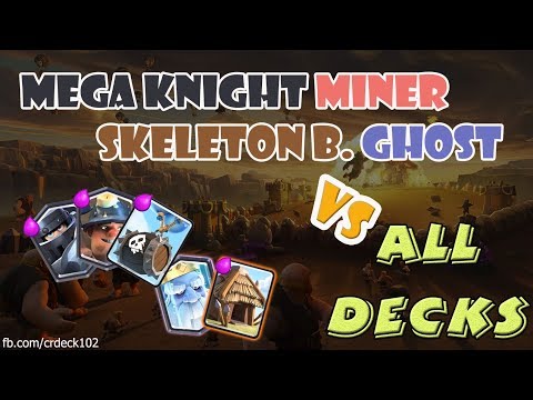 Mega Knight Miner Skeleton Barrel Ghost Deck Vs All Decks 💪💪💪 META Deck vs All Deck  CR Deck