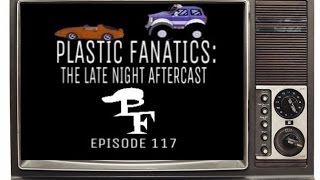 Plastic Fanatics: The Late Night Aftercast Episode 117 - Turbo Teen