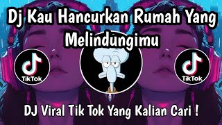 Download lagu DJ KAU HANCURKAN RUMAH YANG MELINDUNGIMU ON TRENDING || DJ BERTAHTA DIATAS TANAH MEREKA VIRAL TIKTOK mp3
