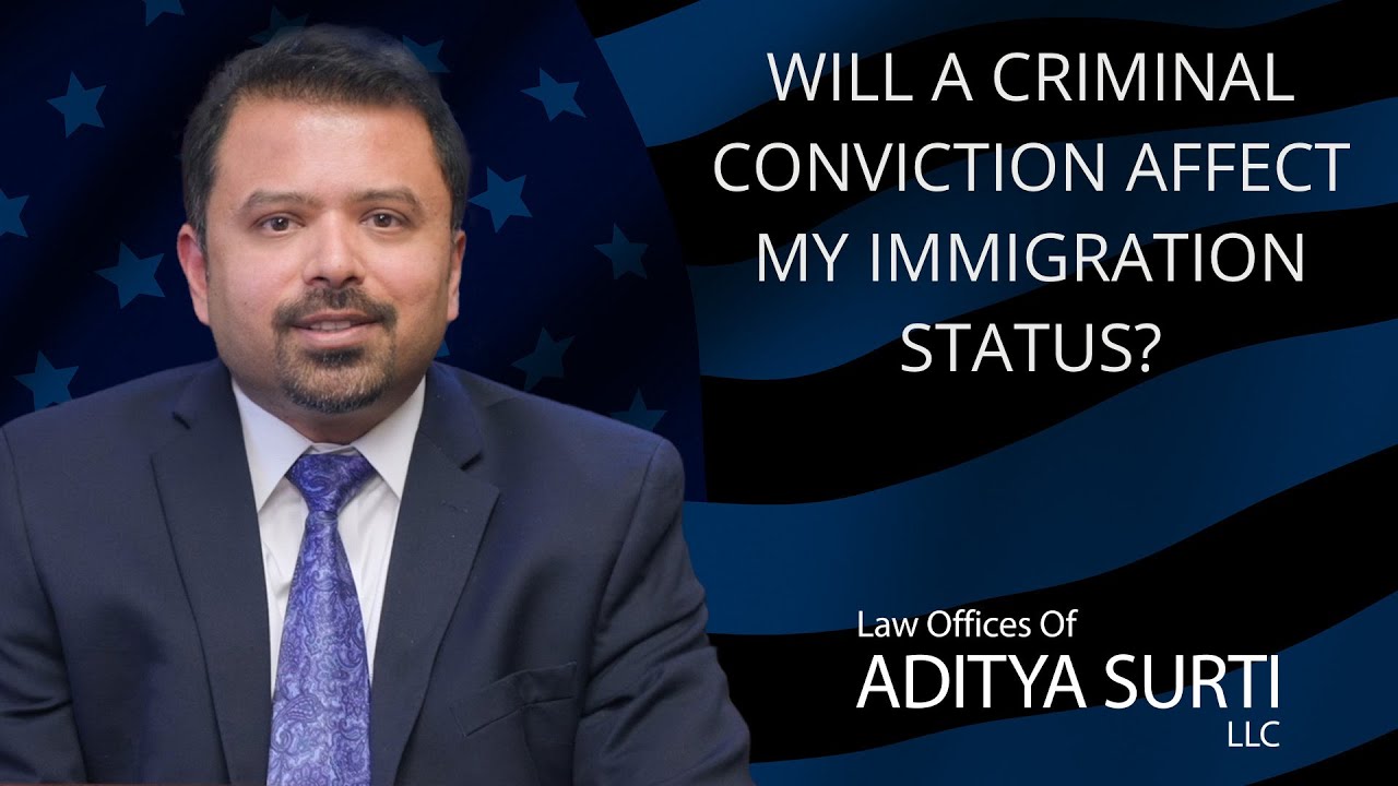 Will being convicted of a crime affect my immigration status?