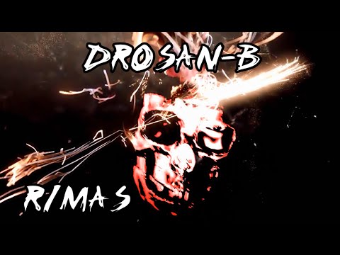 DROSAN-B - RIMAS (video liryc)