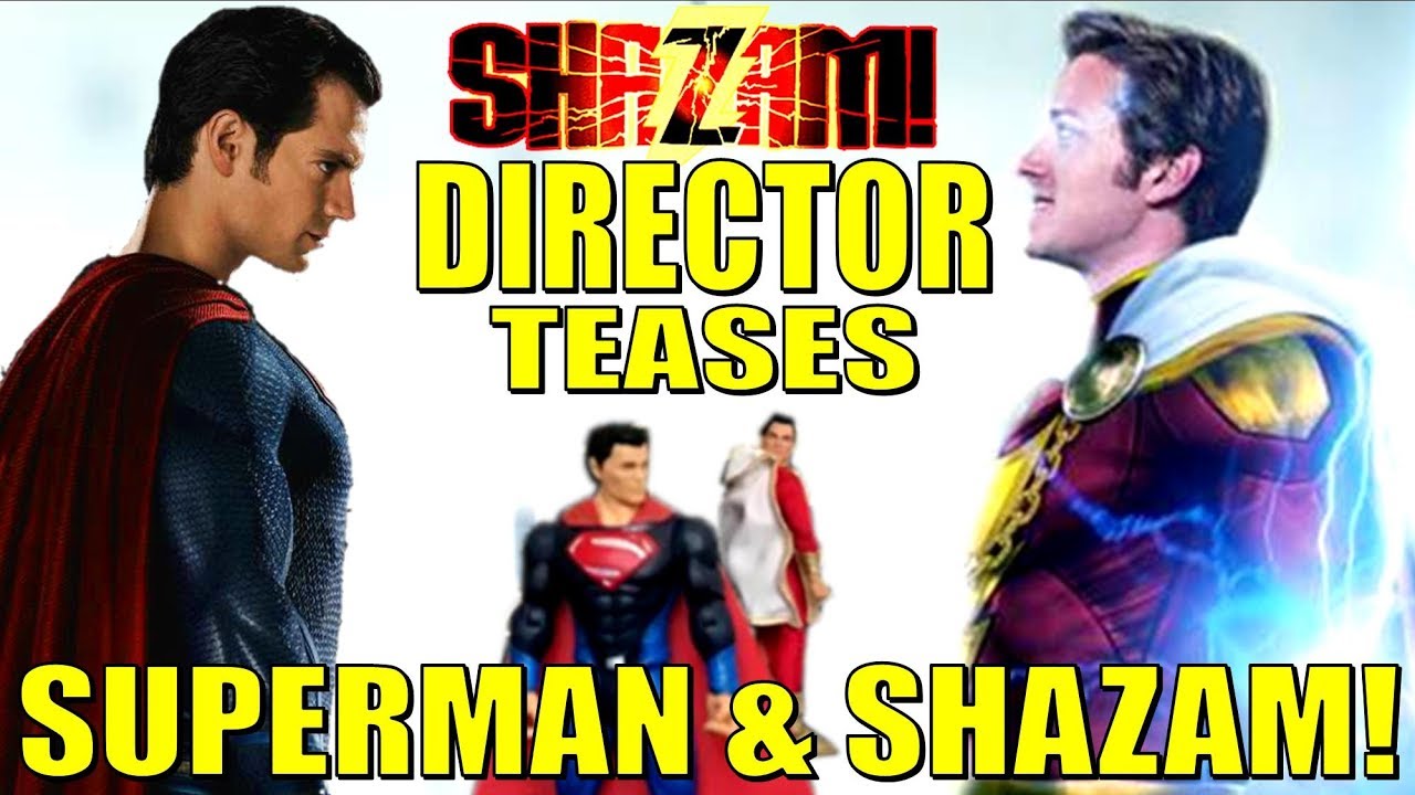 Shazam Director Teases SUPERMAN and SHAZAM!