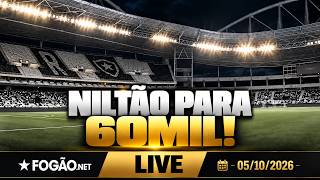 FOGÃONET LIVE: BOTAFOGO TEM PLANOS DE AMPLIAR O NILTÃO | 15 MIL INGRESSOS VENDIDOS PARA CLÁSSICO