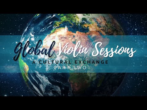 Global Violin Sessions: A Cultural Exchange Part 2 - Final Performance