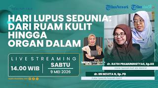 HEALTHY TALK: Hari Lupus Sedunia, dari Ruam Kulit hingga Organ Dalam