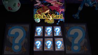 Pick a Card Pt.5 #pokemon #pokemoncards #pokemontcg #pickacard