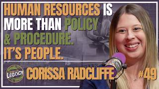 The Future of HR: People, Performance, and AI in the Workplace | #49 Corissa Radcliffe