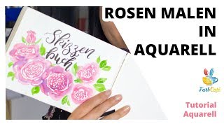 Aquarell Blumen malen: Rosen malen in Aquarell TUTORIAL | FarbCafé