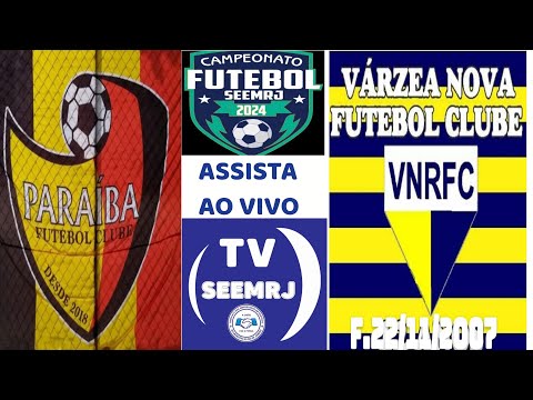 PARAÍBA FC x VÁRZEA NOVA / CAMPEONATO DO SEEMRJ 2024