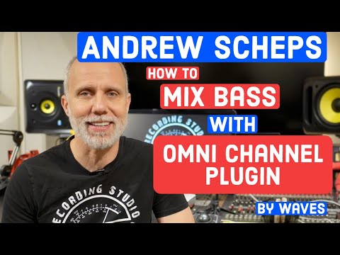 Andrew Scheps - How To Mix Bass with Omni Channel by Waves RSR139