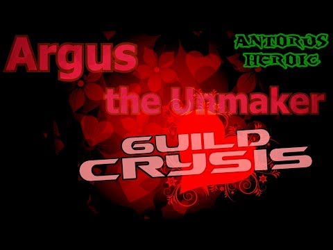 Argus the Unmaker Heroic Vs Guild Crysis (Shalo-Ragnaros) First Kill