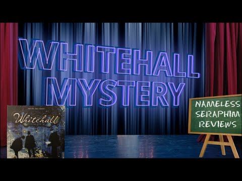 Whitehall Mystery Review | Nameless Seraphim Reviews