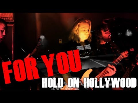 Hold On Hollywood - For You [Official Music Video]