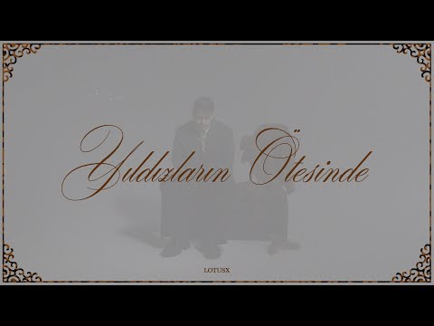 Lotusx - Yıldızların Ötesinde (Official Audio)