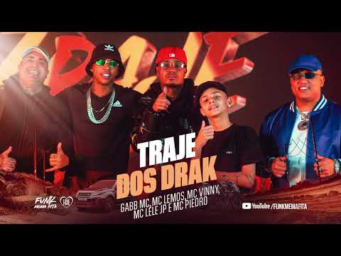 TRAJE DOS DRAKE - DJ GM, Gabb MC, MC Lemos, MC Vinny, MC Lele JP e MC Piedro